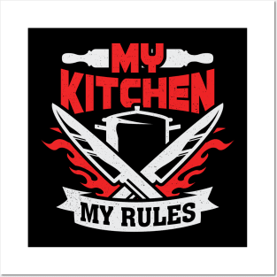 My Kitchen My Rules Posters and Art